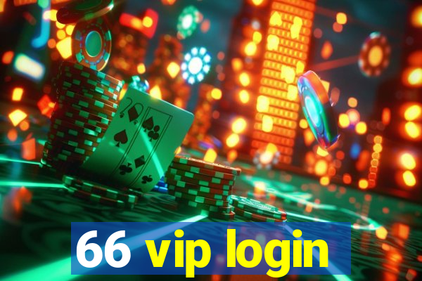 66 vip login